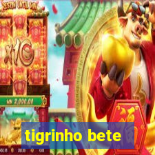 tigrinho bete